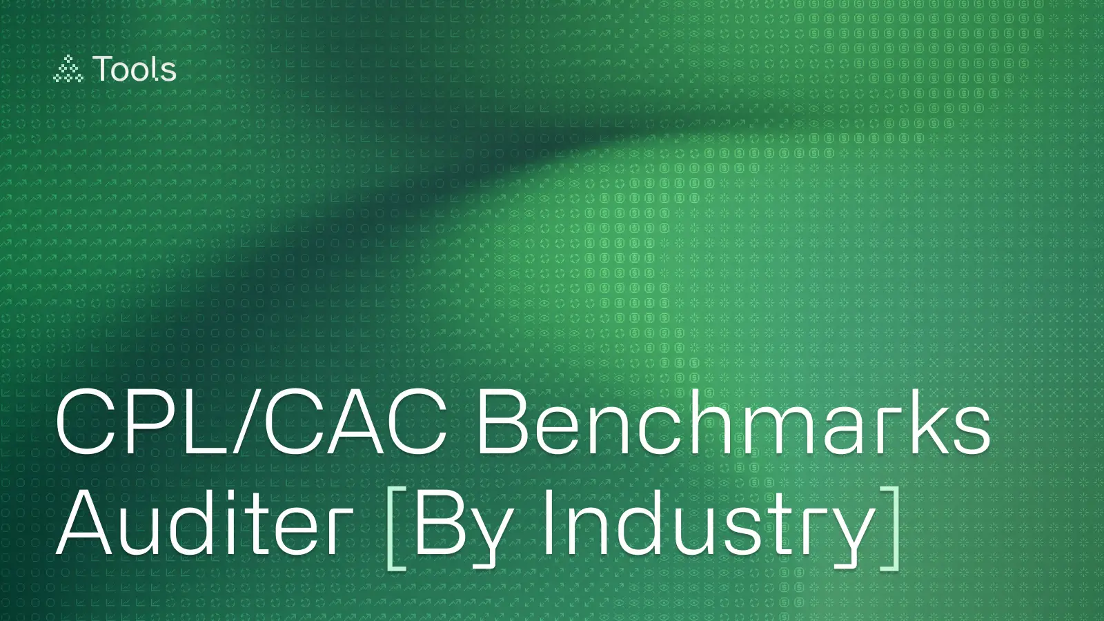 CPL & CAC Benchmark Auditer