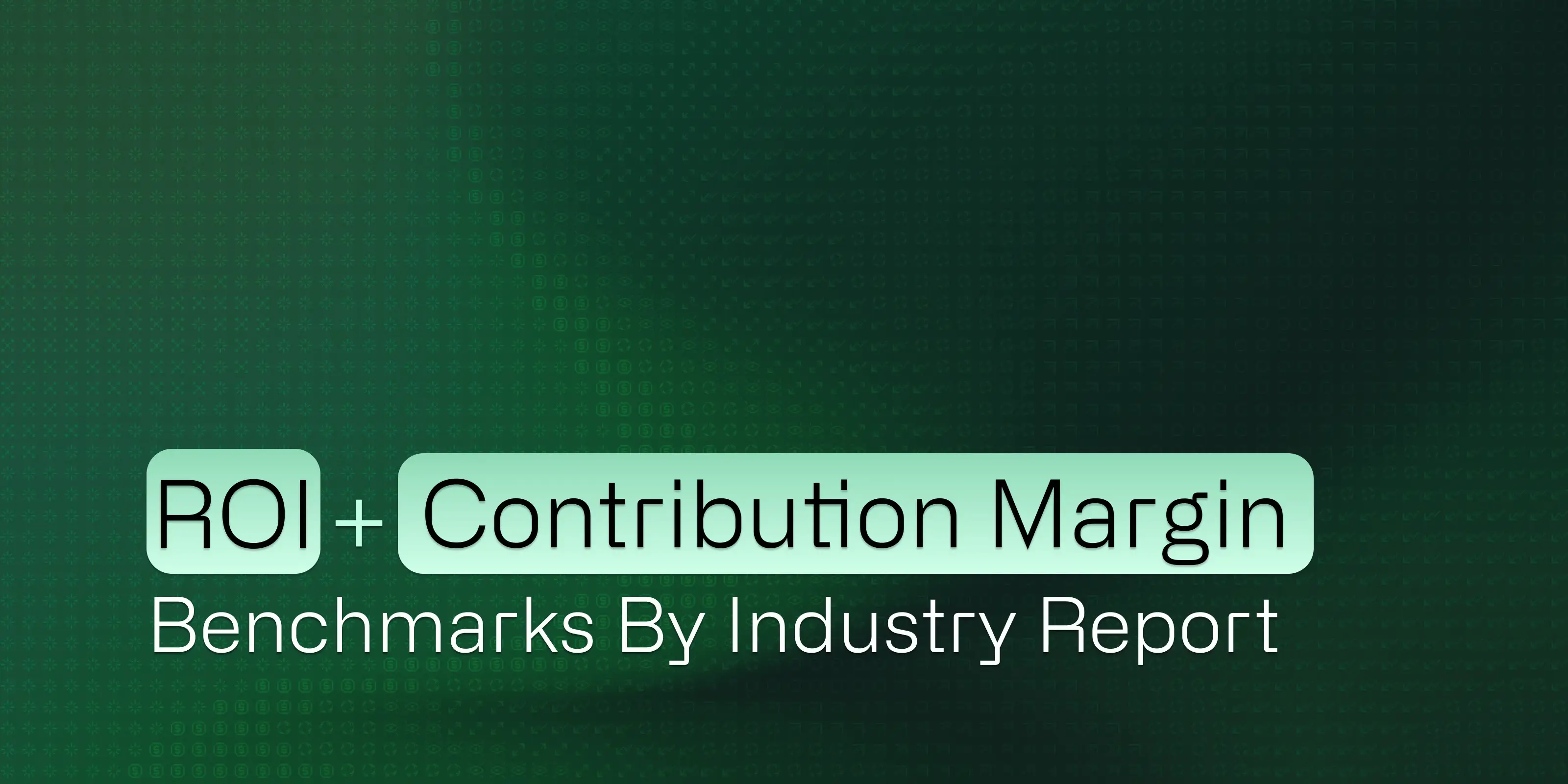 Hero image for ROI & Contribution Margin Paid Ads Benchmarks by Industry 2026