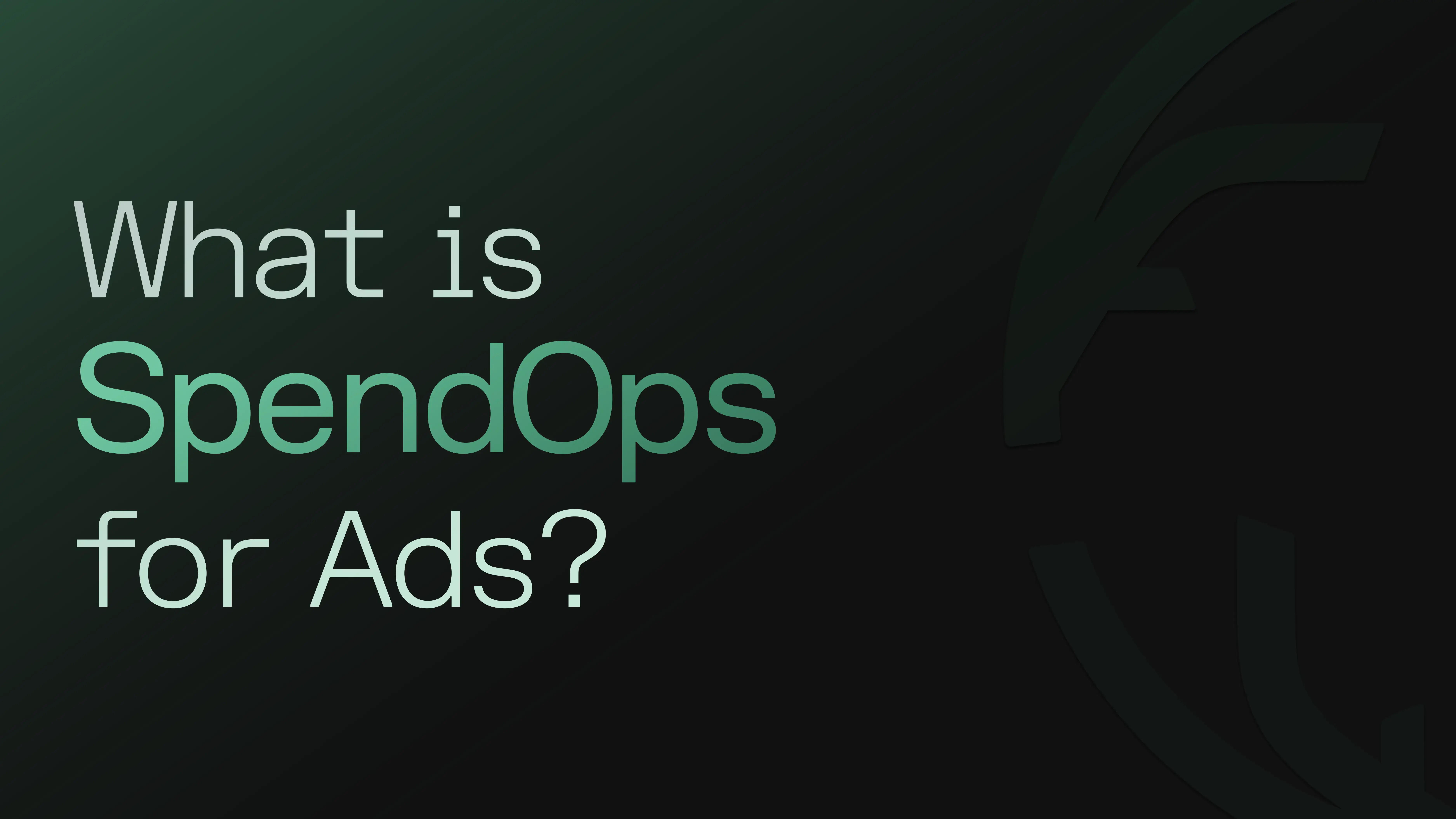 Hero image for What is SpendOps?